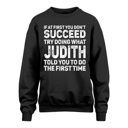 JUDITH 13K1-117   Personalized Funny Quote Apparel If At First You Dont Succeed
