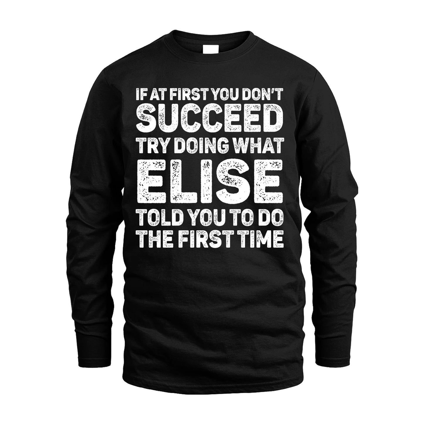 ELISE 13K3-117Personalized Funny Quote Apparel If At First You Dont Succeed