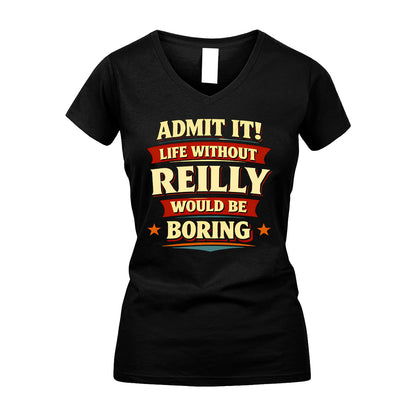 REILLY 13K5-503 Admit It Life Without...