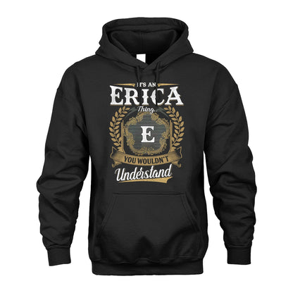 ERICA 13K1-1–Personalized Name Quote Apparel “It’s an NAME Thing You Wouldn’t Understand”
