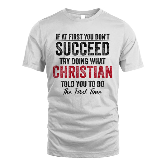 CHRISTIAN 13K1-357 If At First You Don't Succeed...