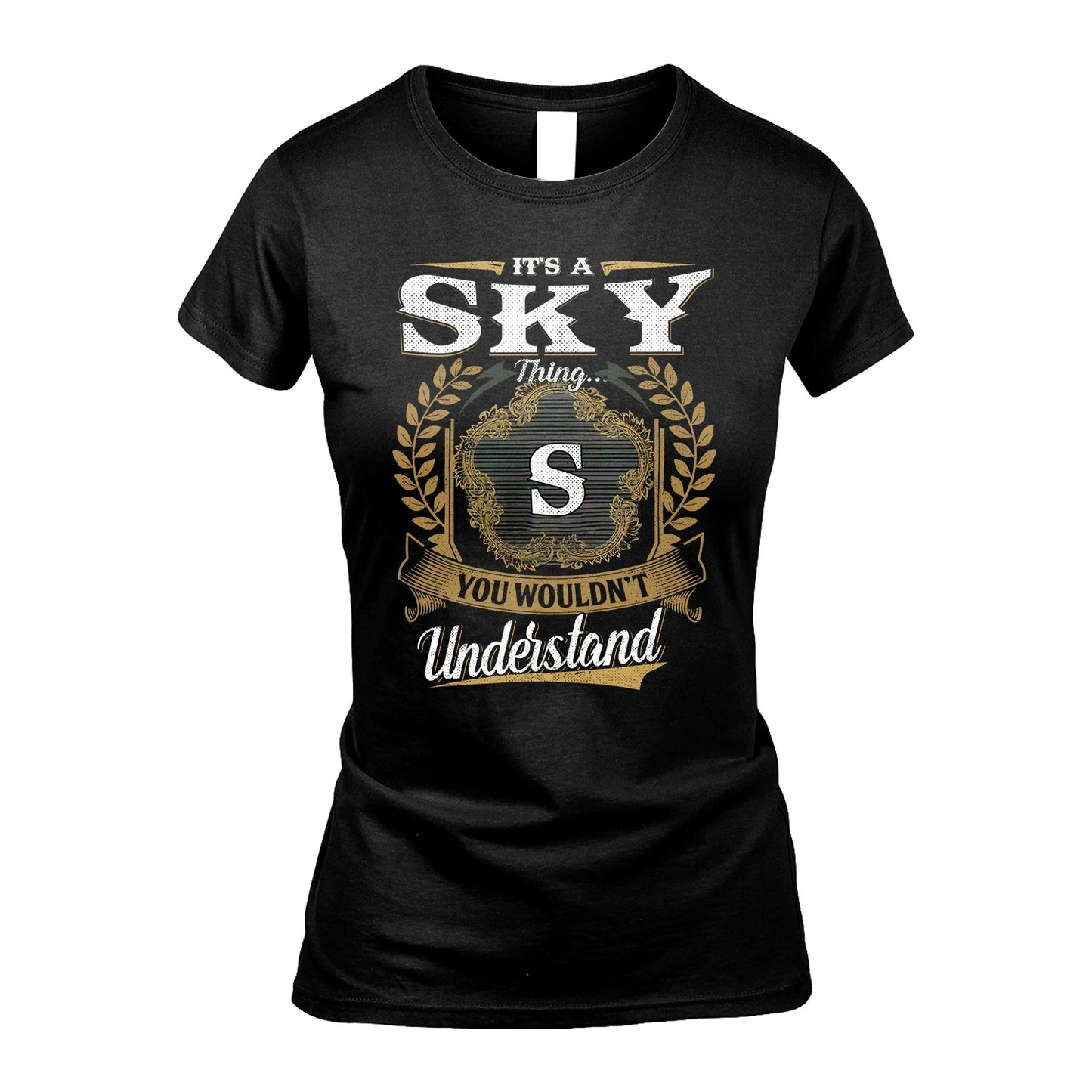 SKY 13K1-1–Personalized Name Quote Apparel “It’s an NAME Thing You Wouldn’t Understand”