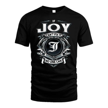 JOY 13K1-510 Personalized  "Can’t Fix It No One Can"