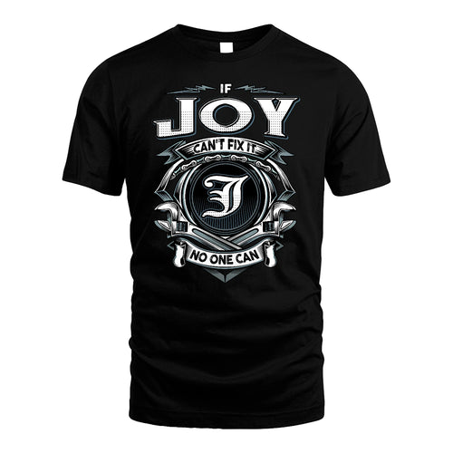 JOY 13K1-510 Personalized  "Can’t Fix It No One Can"