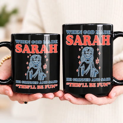 When God Made Your Name Funny Mug SARAH 13K1 MG13