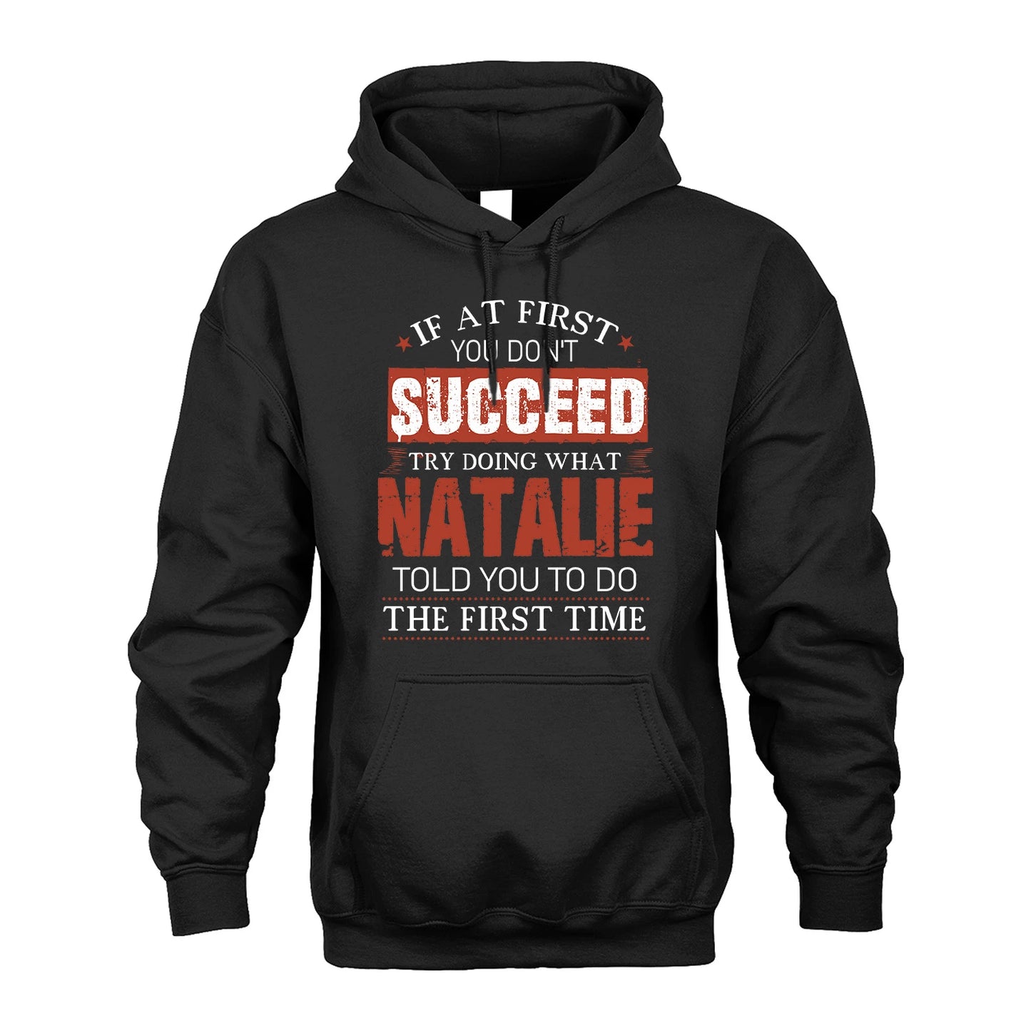 NATALIE 13K1-82–Personalized Funny Quote Apparel “If At First You Don’t Succeed”