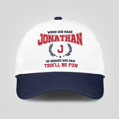 When God Made Your Name He Grinned And Said This'll Be Fun Blue Cap JONATHAN 13K1 C57PF