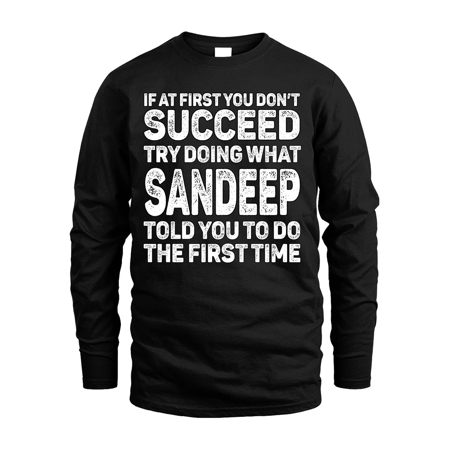 SANDEEP 13K2-117Personalized Funny Quote Apparel If At First You Dont Succeed