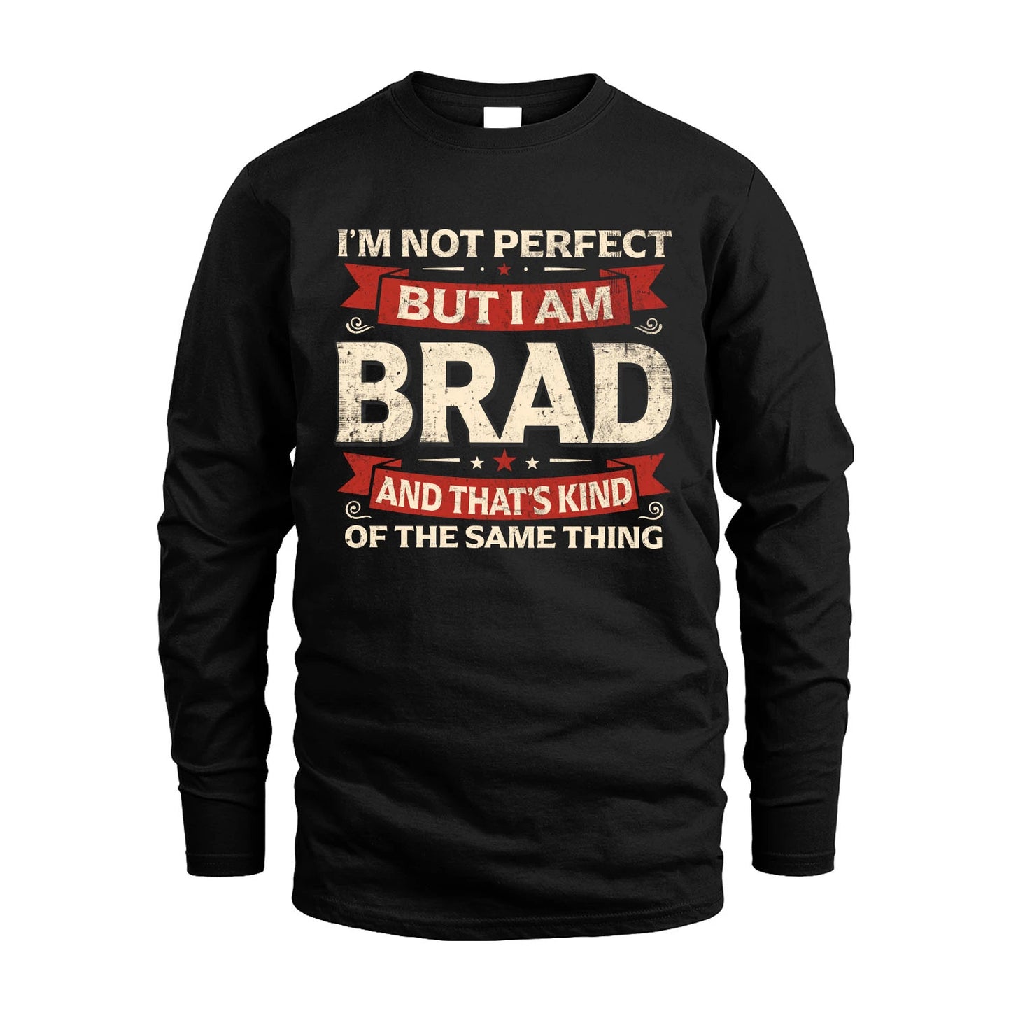 BRAD 13K1-566 I'm Not Perfect But I Am...