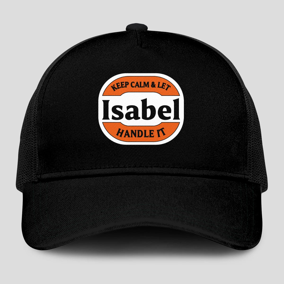 Keep Calm & Let Your Name Handle It Black Mesh Cap ISABEL 13K1 C199PF