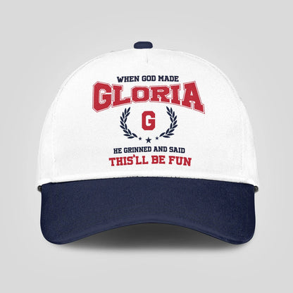When God Made Your Name He Grinned And Said This'll Be Fun Blue Cap GLORIA 13K1 C57PF