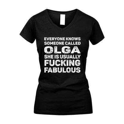 OLGA 13K1-500–Personalized Funny Quote Apparel “Everyone Knows Someone called...”