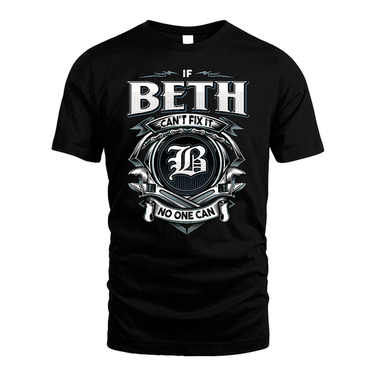 BETH 13K1-510 Personalized  "Can’t Fix It No One Can"