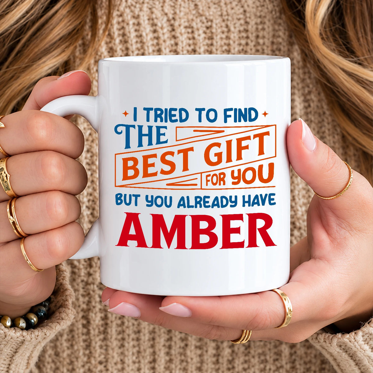 You Already Have Your Name Custom Mug - Funny Gift AMBER 13K1 MG15
