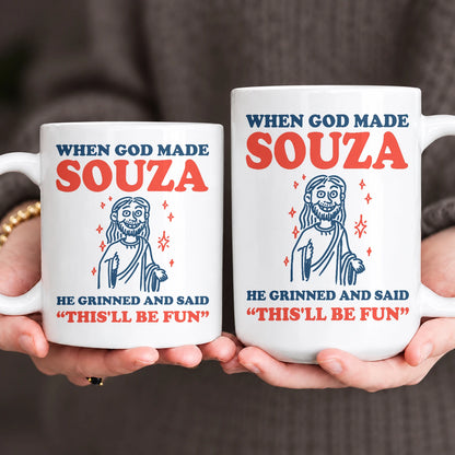 When God Made Your Name Funny Mug SOUZA 13K1 MG13