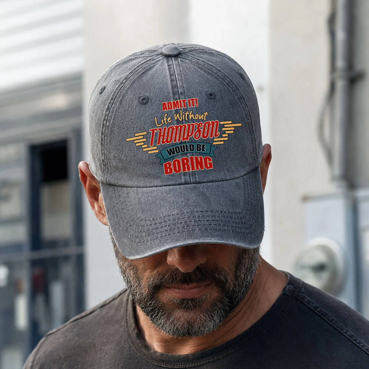 Admit It Life Without Your Name Would Be Boring Vintage Wased Cap THOMPSON 13K1 C81PF