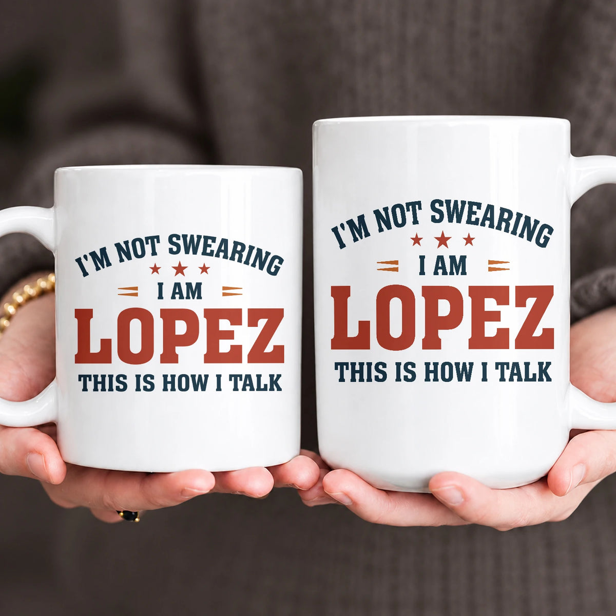 I'm Not Swearing I Am Name This Is How I Talk Funny Mug LOPEZ 13K1 MG38