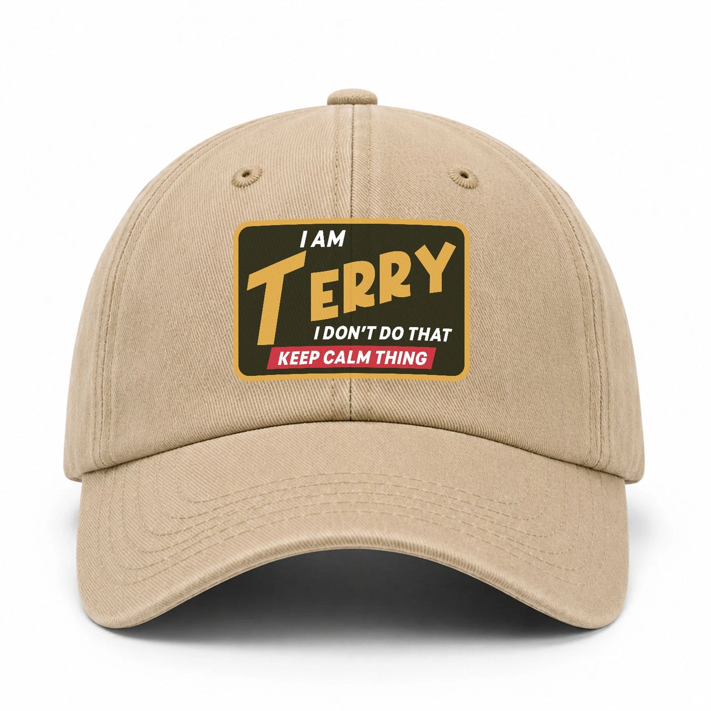 I Am Your Name I Don't Do That Keep Calm Thing Cap TERRY 13K1 C54PF