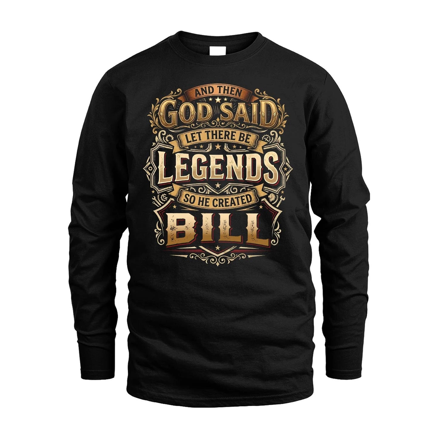BILL 13K1-540 And Then God Said Let There Be Legends...