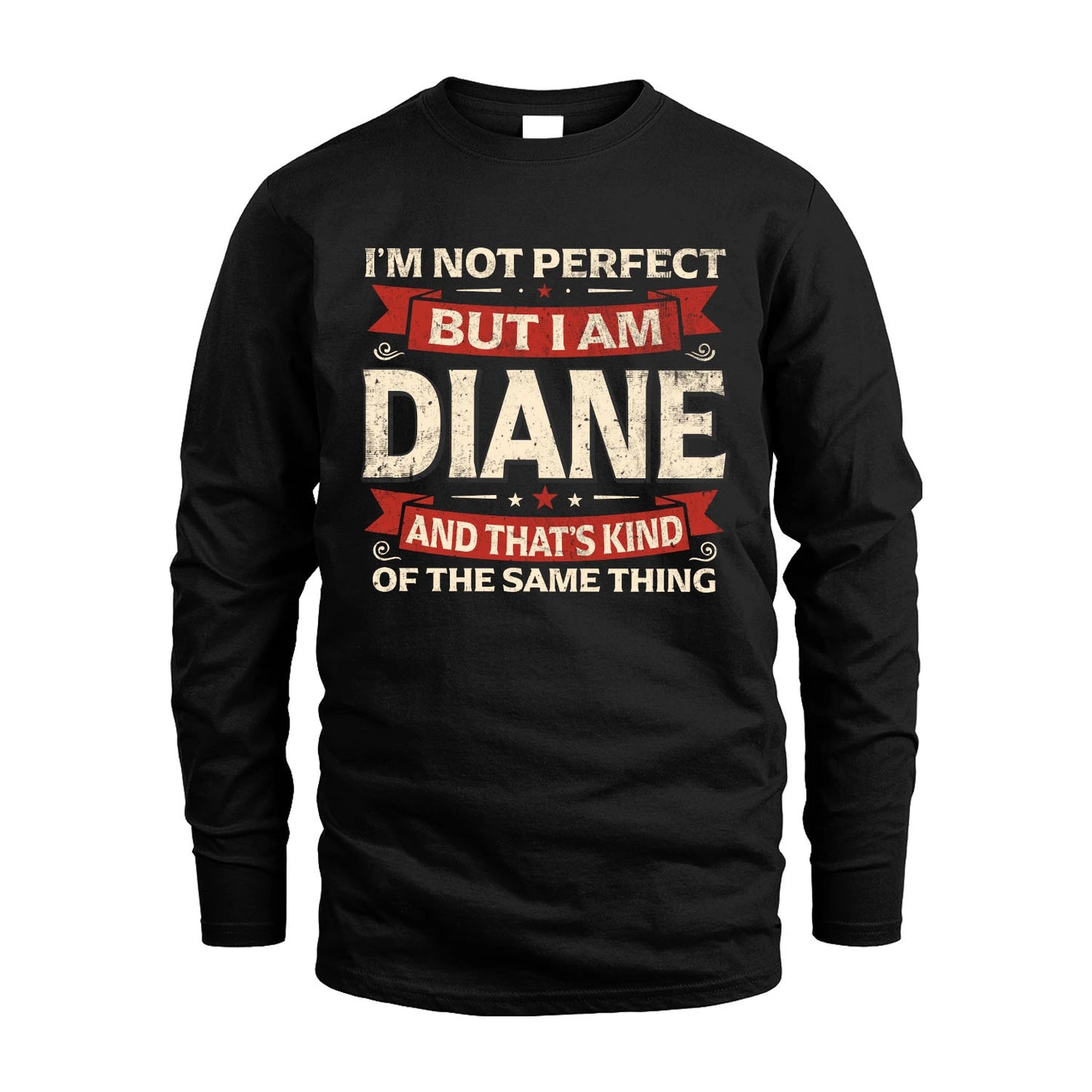 DIANE 13K1-566 I'm Not Perfect But I Am...