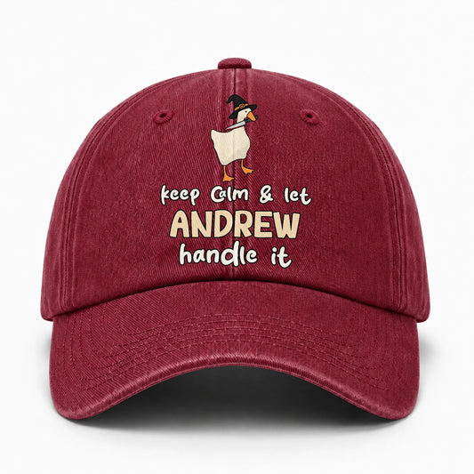 Keep Calm & Let Your Name Handle It Funny Witch Goose Washed Cap ANDREW 13K1 C128PF