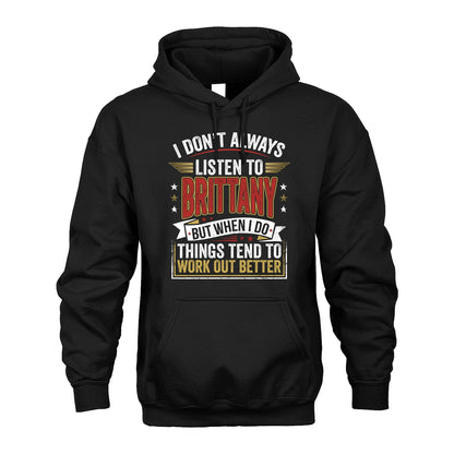 BRITTANY 13K1-542 I Don't Always Listen To ...