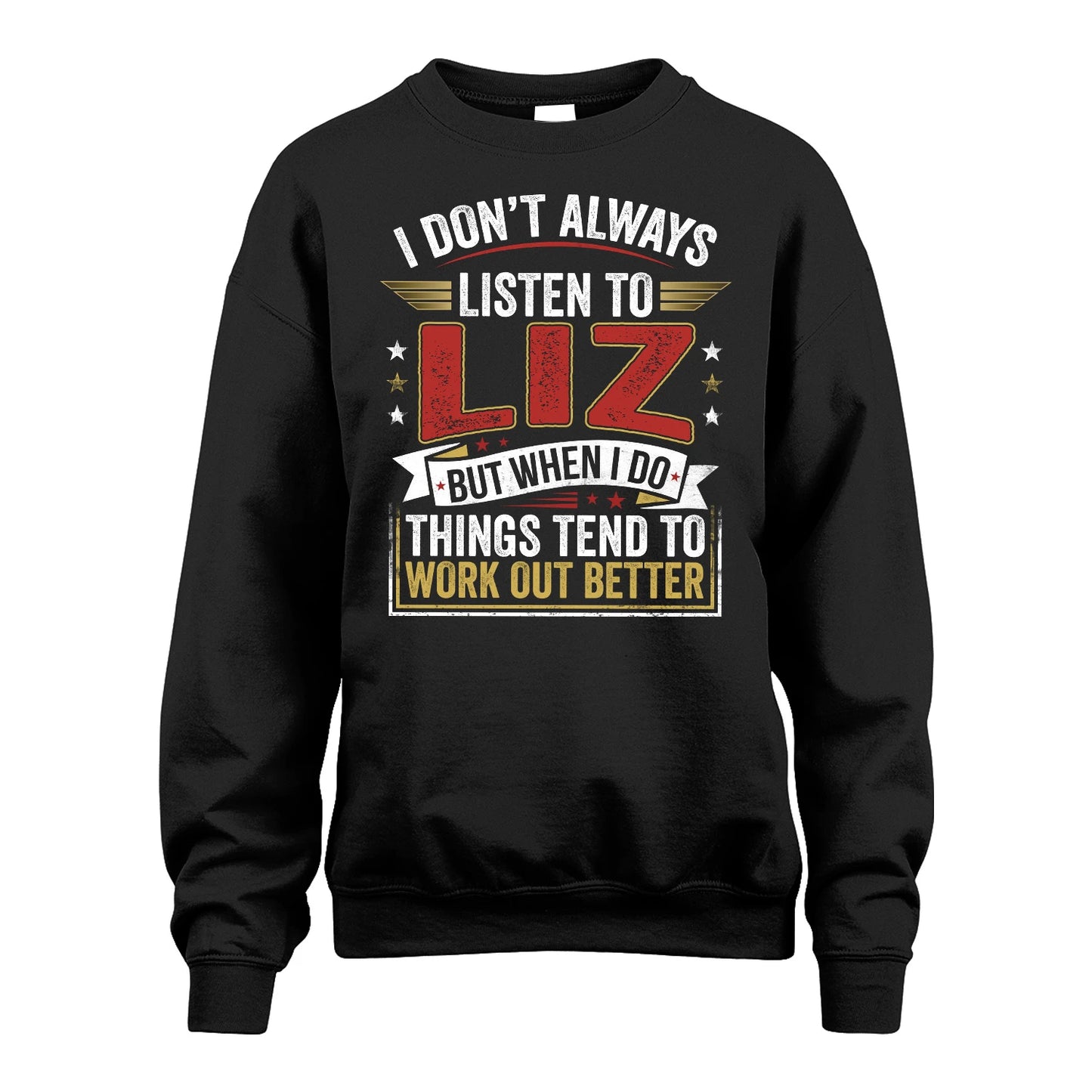 LIZ 13K1-542 I Don't Always Listen To ...