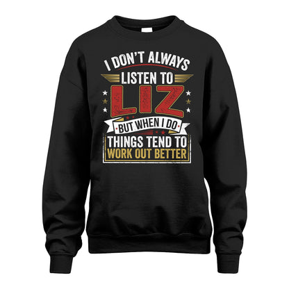 LIZ 13K1-542 I Don't Always Listen To ...