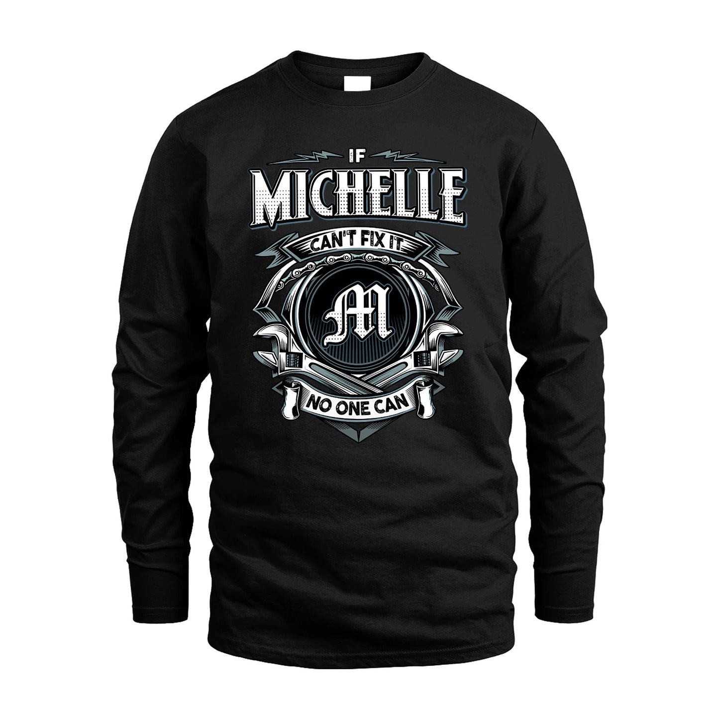 MICHELLE 13K1-510 Personalized  "Can’t Fix It No One Can"