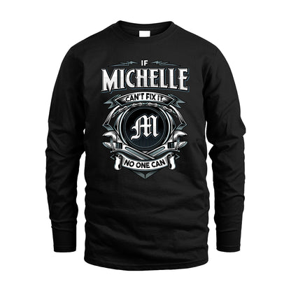 MICHELLE 13K1-510 Personalized  "Can’t Fix It No One Can"