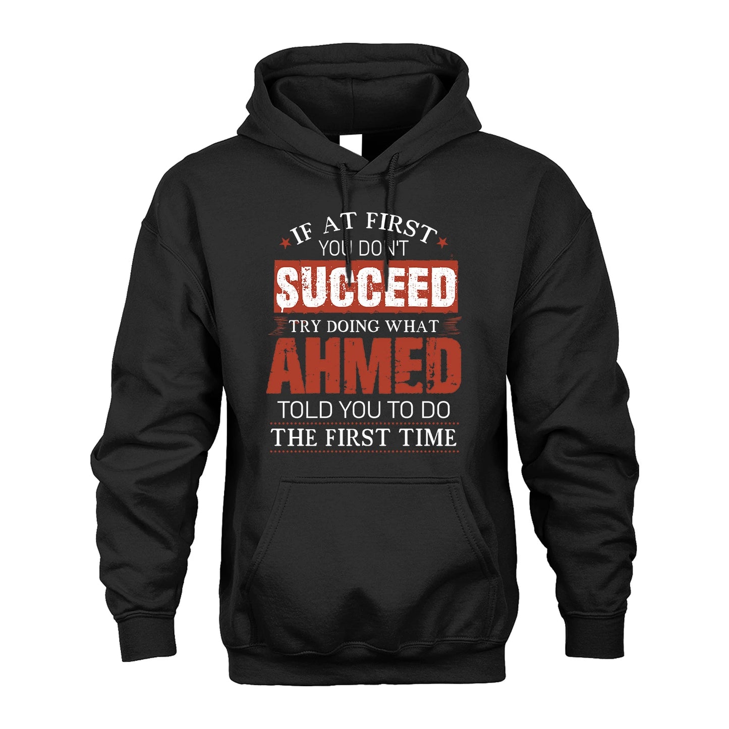 AHMED 13K1-82–Personalized Funny Quote Apparel “If At First You Don’t Succeed”