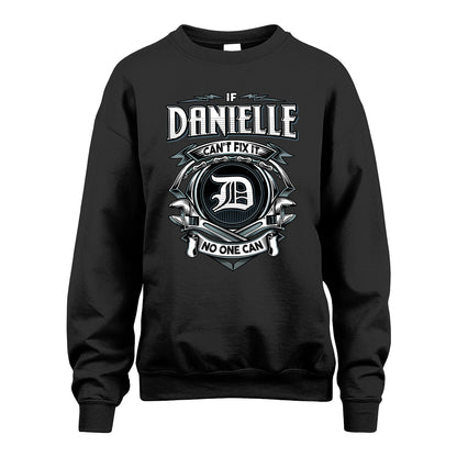 DANIELLE 13K1-510 Personalized  "Can’t Fix It No One Can"