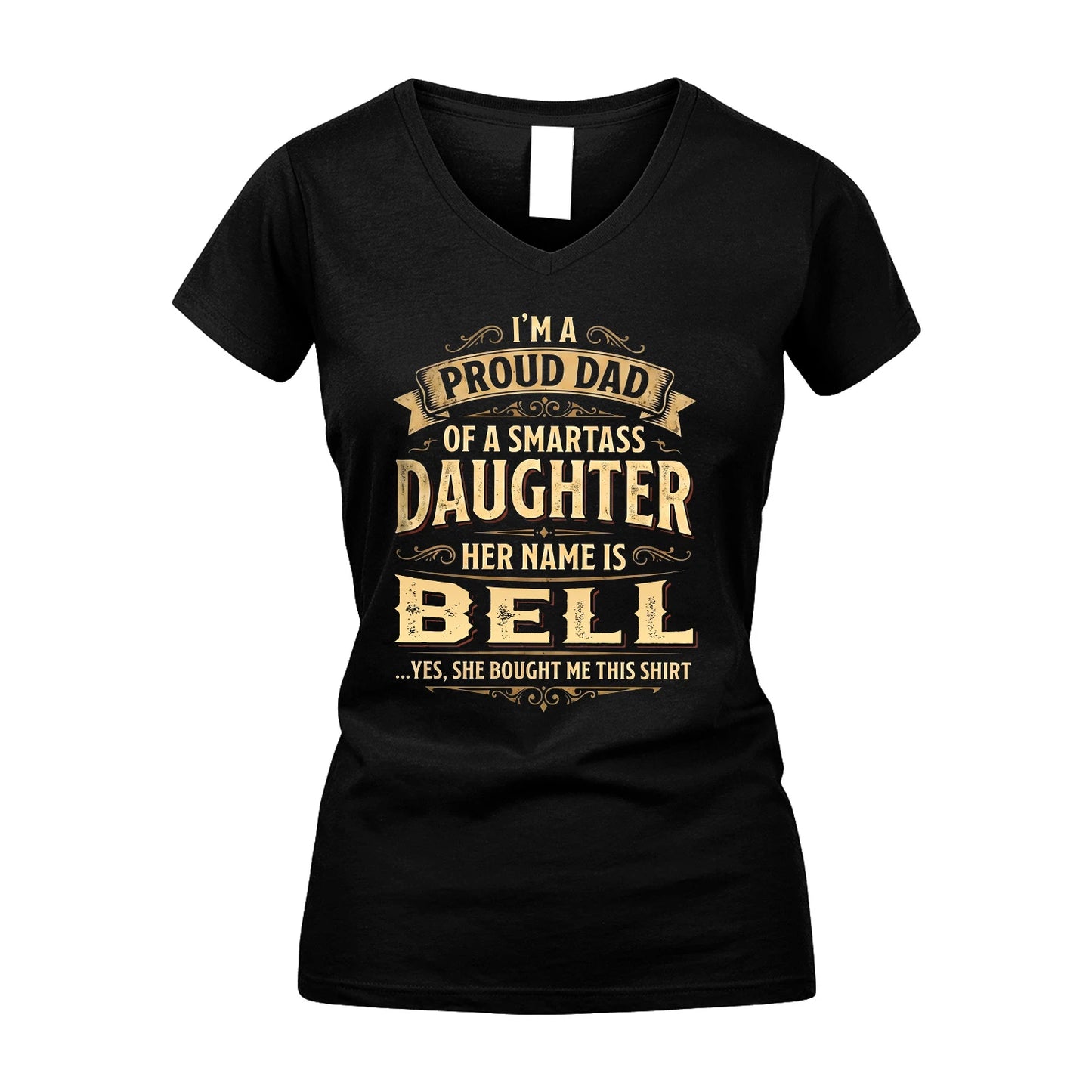 BELL 13K1-356 I'm A Proud Dad Of A Smartass Daughter Her Name Is...