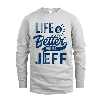 JEFF 13K1-116 Personalized Name Quote T-Shirt Life Is Better With Unisex Gift