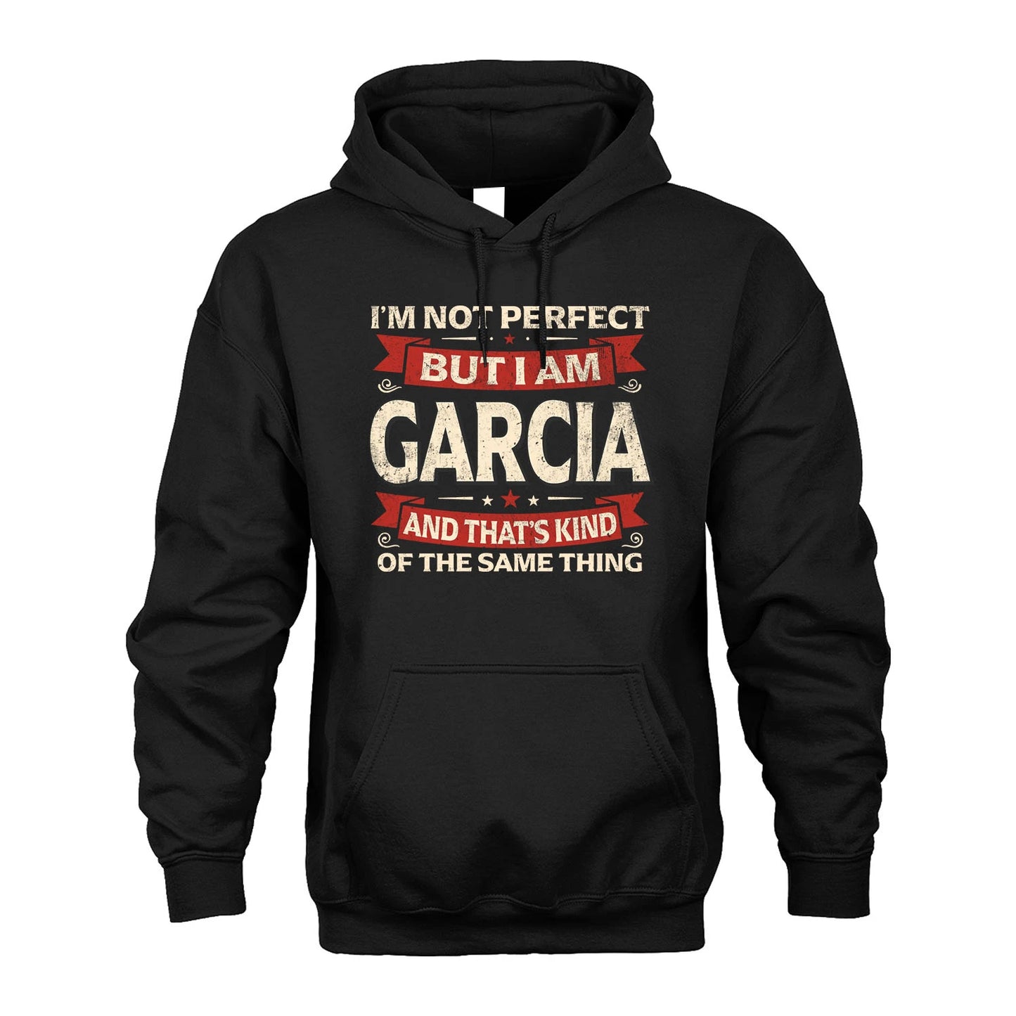 GARCIA 13K1-566 I'm Not Perfect But I Am...