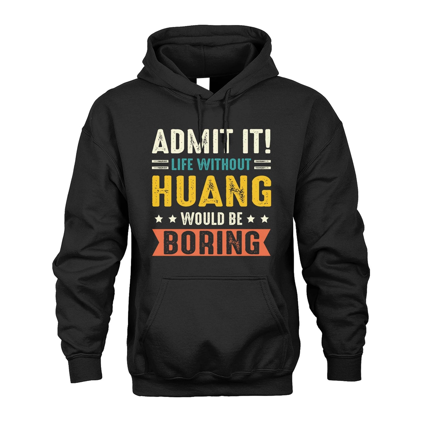 HUANG 13K3-124–Personalized Funny Quote Apparel “Life Without NAME Would Be Boring”