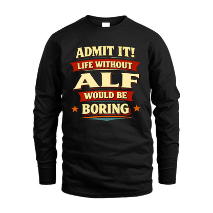 ALF 13K10-503 Admit It Life Without...