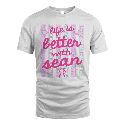 SEAN 13K1-539 Life is Better With ...