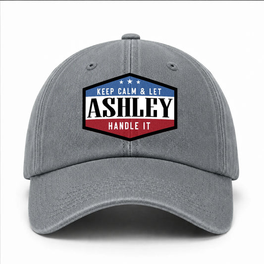 Keep Calm & Let Your Name Handle It Washed Cap ASHLEY 13K1 C87PF
