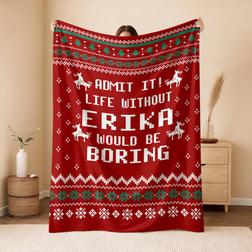 Life Without Your Name Would Be Boring Deer Red Christmas Blanket ERIKA 13K1 BK25