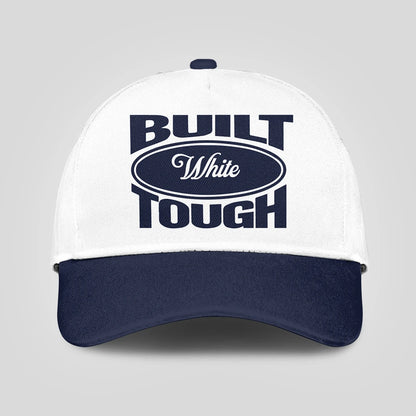 Built Your Name Tough Slogan Blue And White Cap WHITE 13K1 C95PF