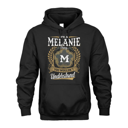 MELANIE 13K1-1–Personalized Name Quote Apparel “It’s an NAME Thing You Wouldn’t Understand”