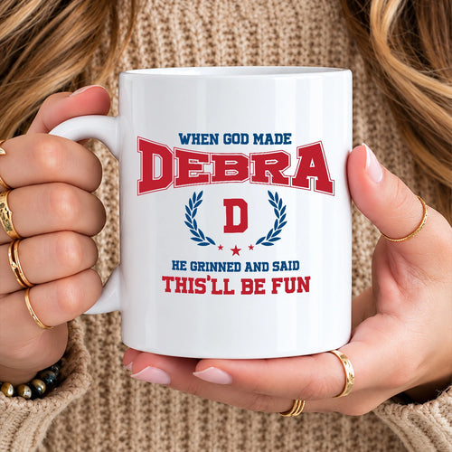 When God Made Your Name Personalized Mug DEBRA 13K1 MG08