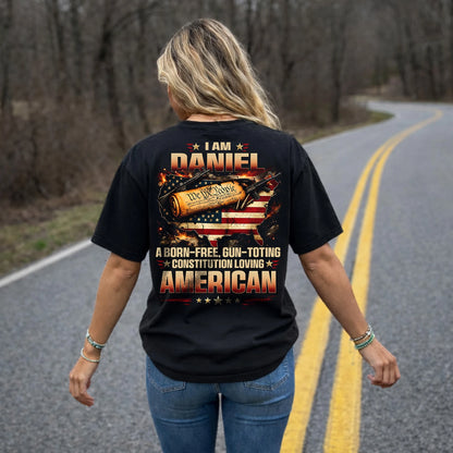 DANIEL 13K1-525 Personalized " ... A Born-Free, Gun-Toting Constitution Loving American"