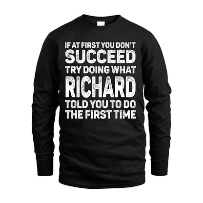 RICHARD 13K1-117   Personalized Funny Quote Apparel If At First You Dont Succeed