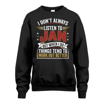 JAN 13K1-542 I Don't Always Listen To ...