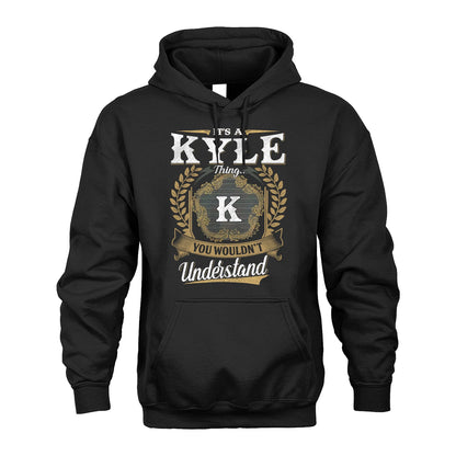 KYLE 13K1-1–Personalized Name Quote Apparel “It’s an NAME Thing You Wouldn’t Understand”