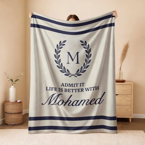 Admit It Life Is Better With Your Name Vintage Fleece Blanket MOHAMED 13K1 BK40