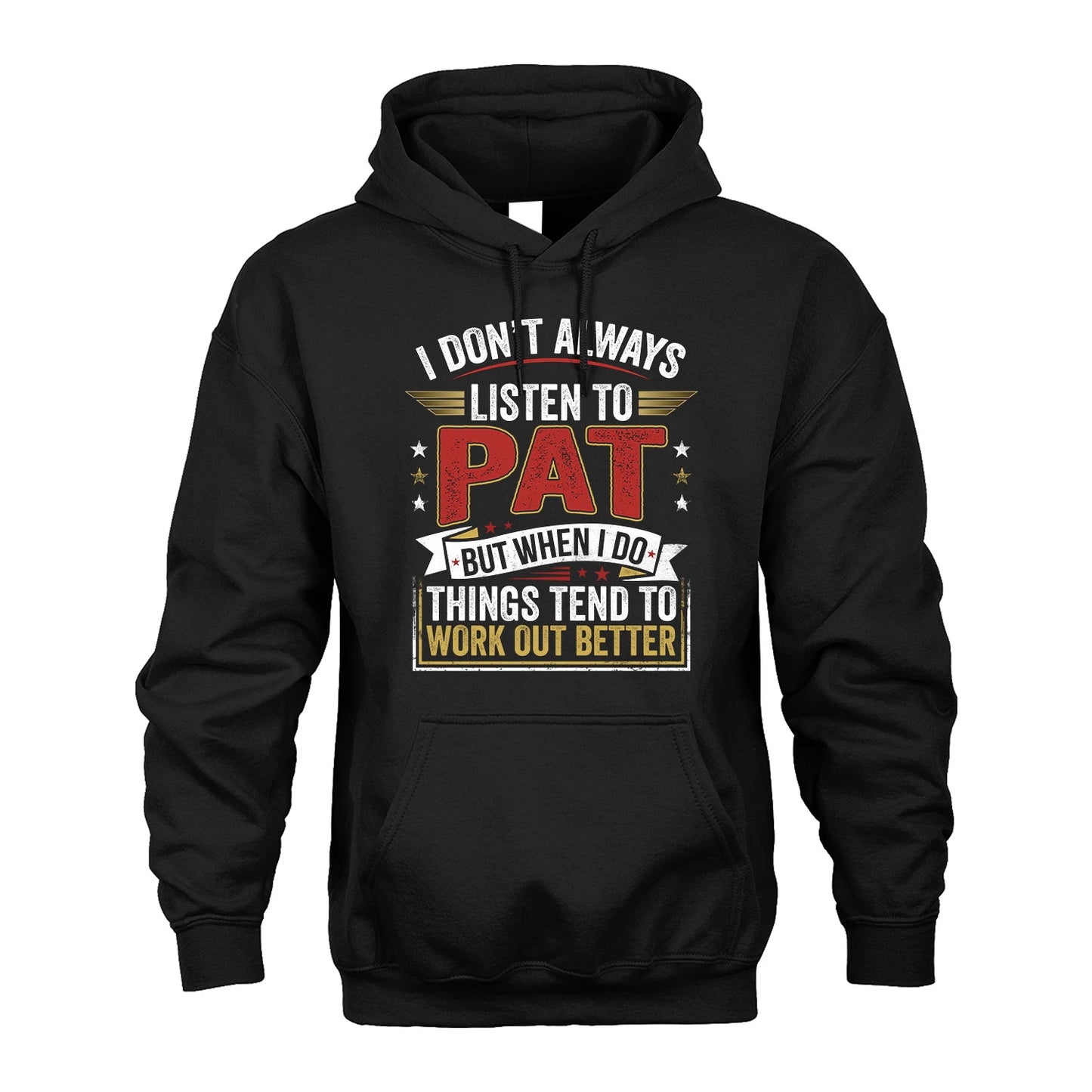 PAT 13K1-542 I Don't Always Listen To ...