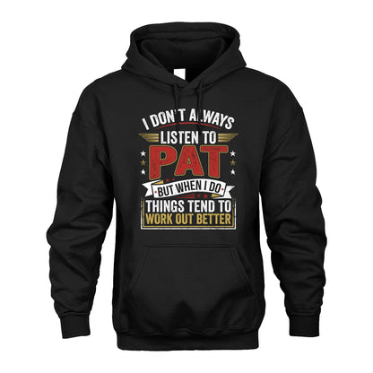 PAT 13K1-542 I Don't Always Listen To ...